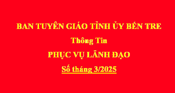 Thông tin phục vụ Lãnh đạo, số tháng 03/2025 